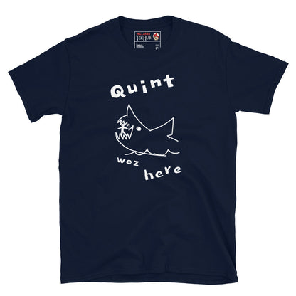 Jaws Quint was here movie t-shirt.