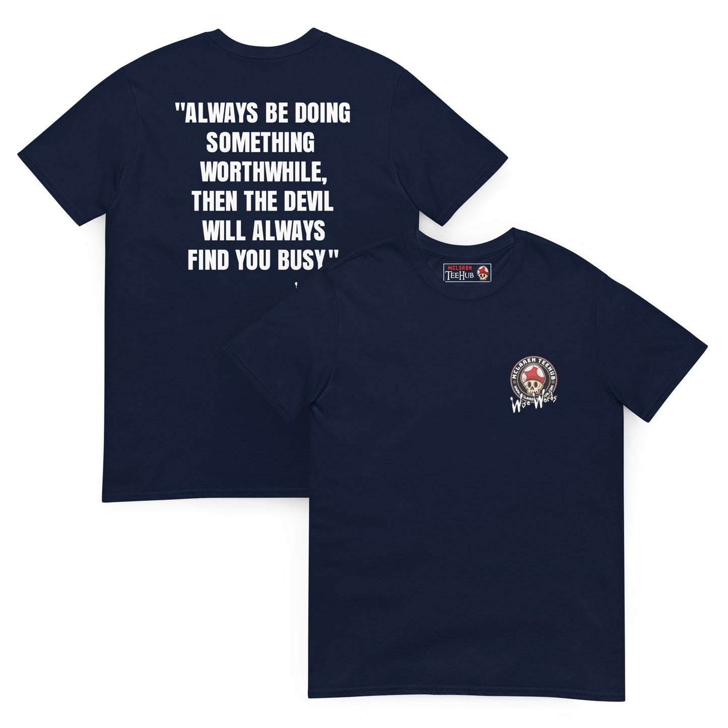Quotes & Wise Words ( Worthwhile ) T-Shirt