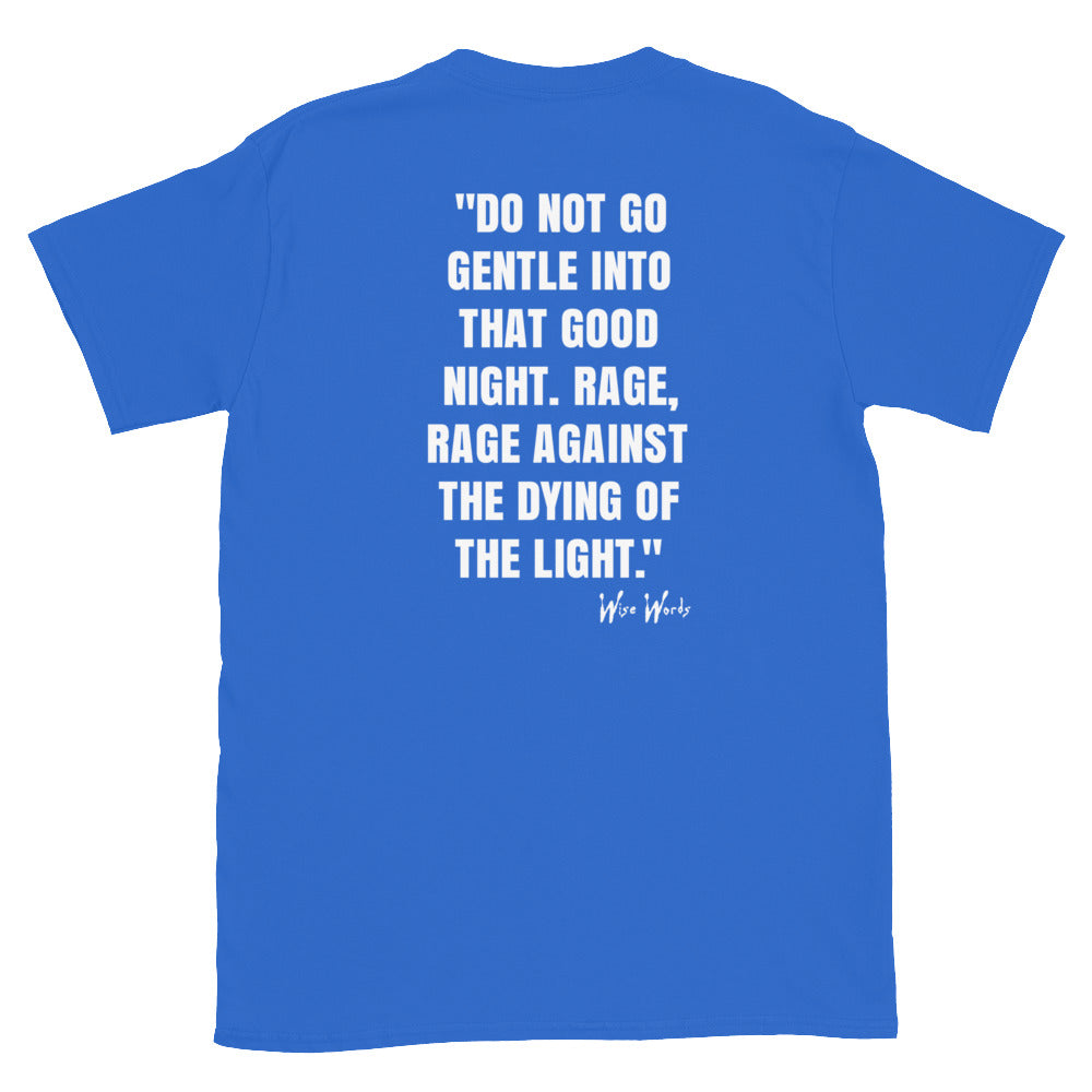 Quotes & Wise Words ( Dying Light ) T-Shirt