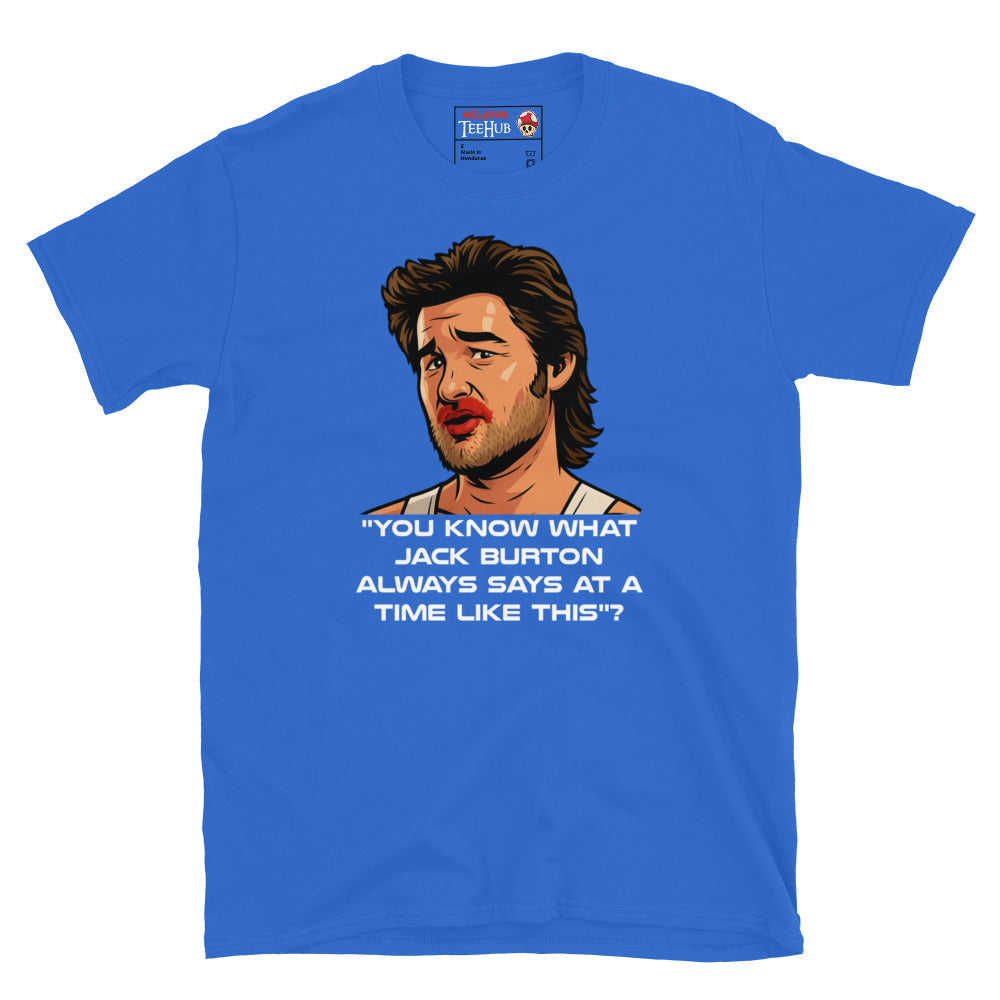 Jack Burton Quote T-Shirt – Big Trouble in Little China Retro Movie Tee