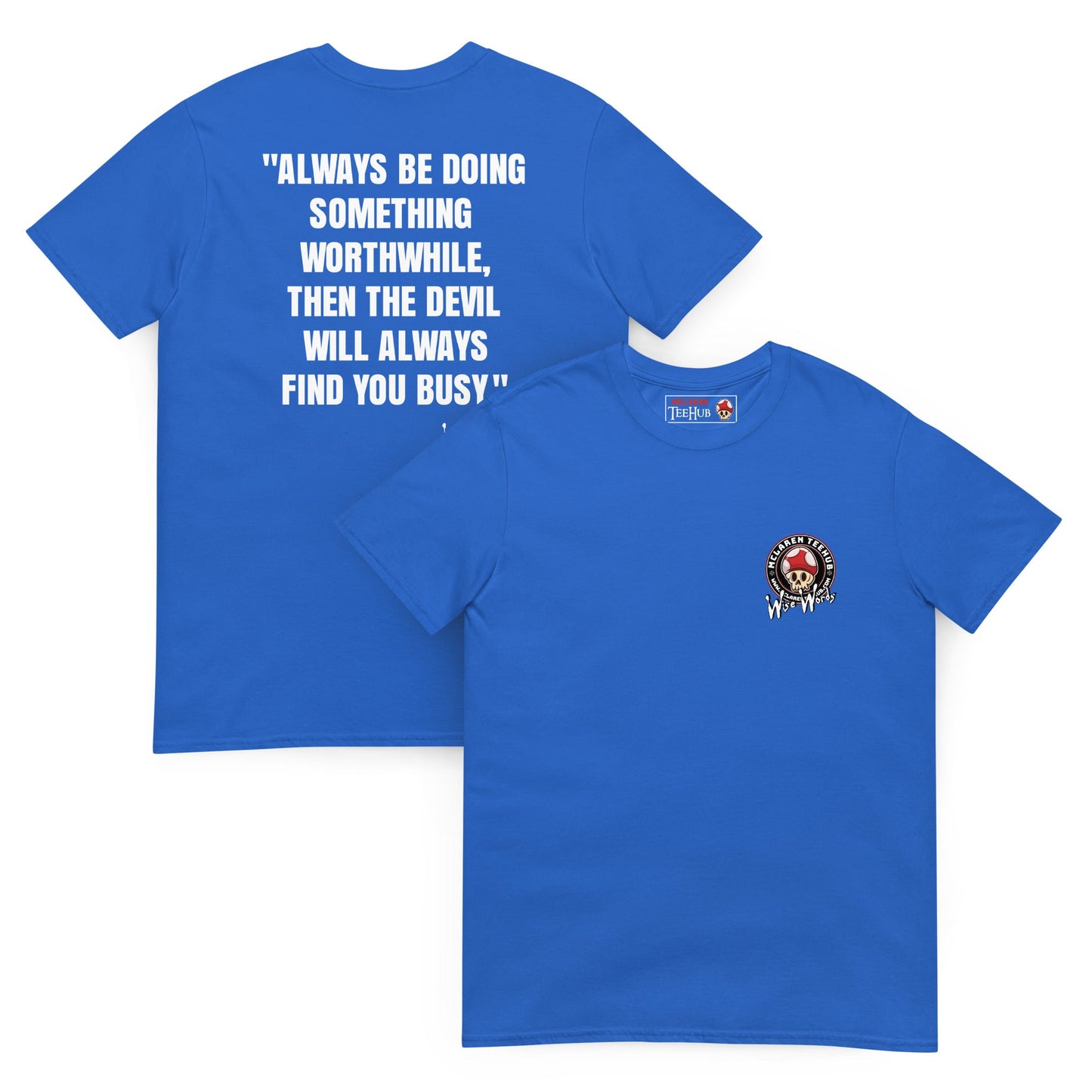 Quotes & Wise Words ( Worthwhile ) T-Shirt