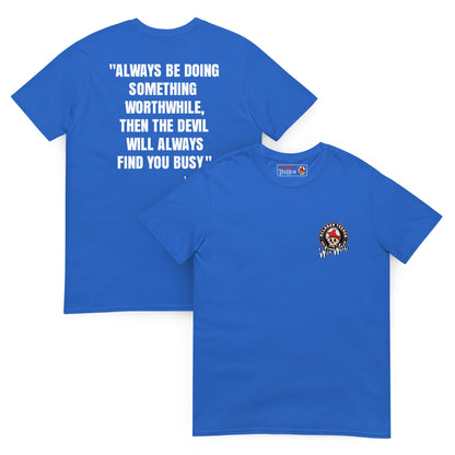Quotes & Wise Words ( Worthwhile ) T-Shirt
