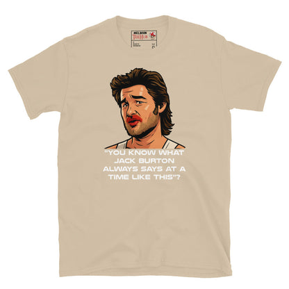 Jack Burton Quote T-Shirt – Big Trouble in Little China Retro Movie Tee