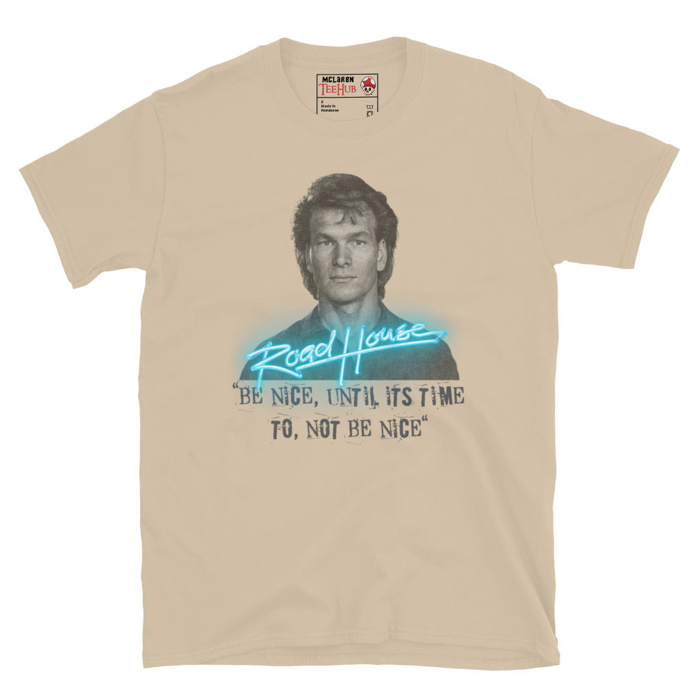 Road House “Be Nice Until It’s Time to Not Be Nice” T-Shirt – 80s Action Movie Tee