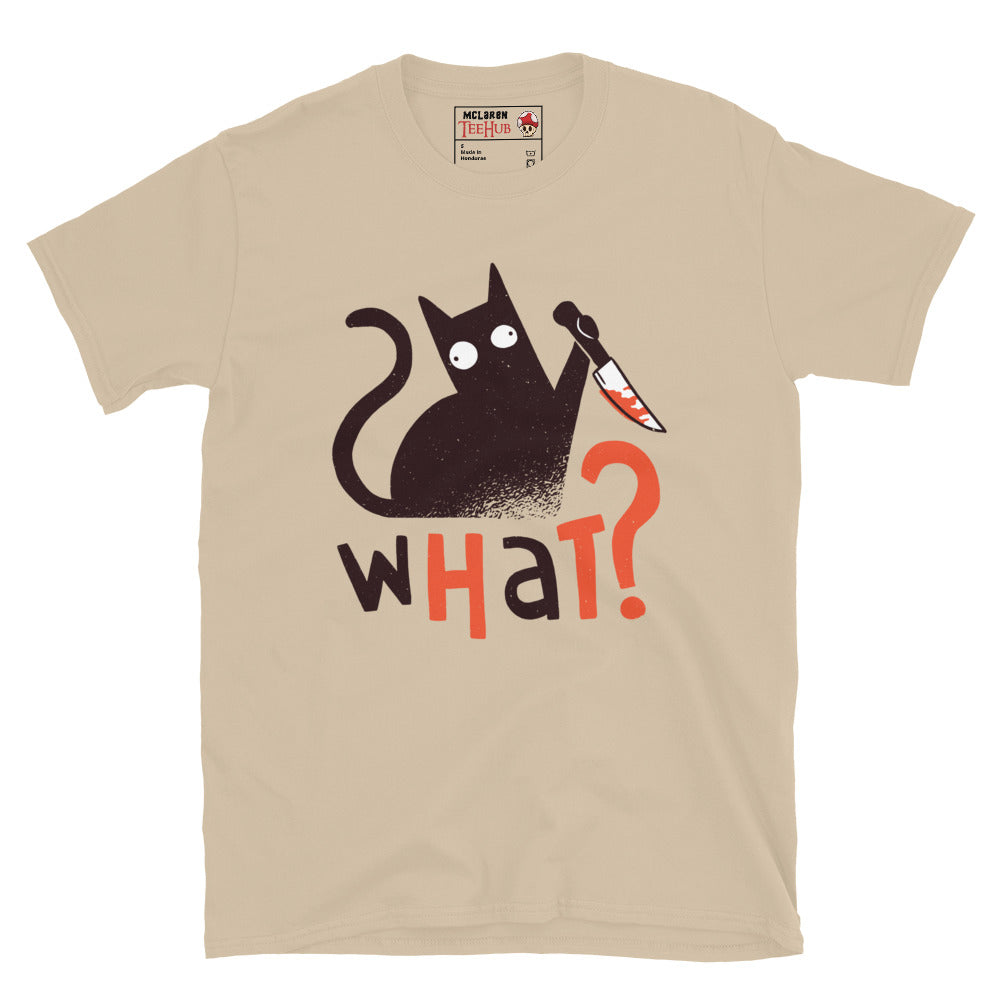 Funny Cat Knife T-Shirt – “What?” Meme Tee – Dark Humor Cat Lover Shirt