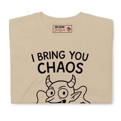 I Bring You Chaos T-Shirt