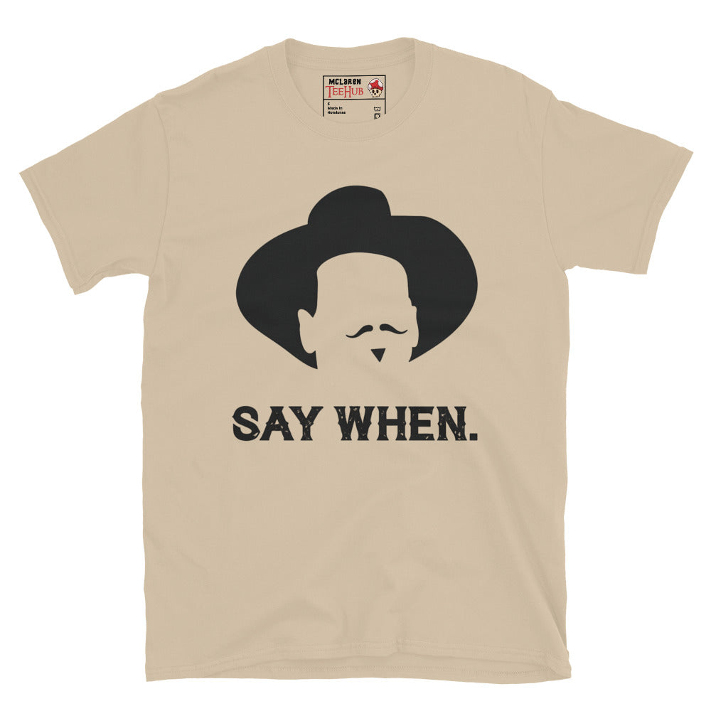 Tombstone Say When T-Shirt