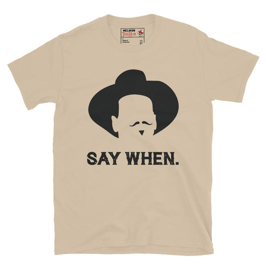 Tombstone Say When T-Shirt