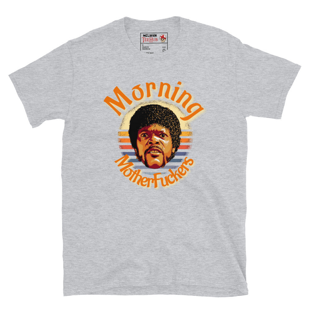 Morning Unisex T-Shirt, t-shirt morning motherfuckers, pulp fiction style tshirt, tshirt pulp fiction style, rude tshirt, tshirt rude,