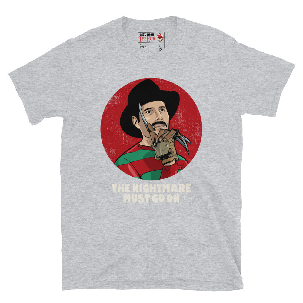 The Nightmare must go on, Freddy krueger, Freddie Mercury, Pop Culture Unisex T-Shirt