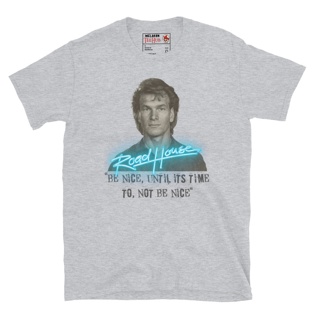 Road House “Be Nice Until It’s Time to Not Be Nice” T-Shirt – 80s Action Movie Tee