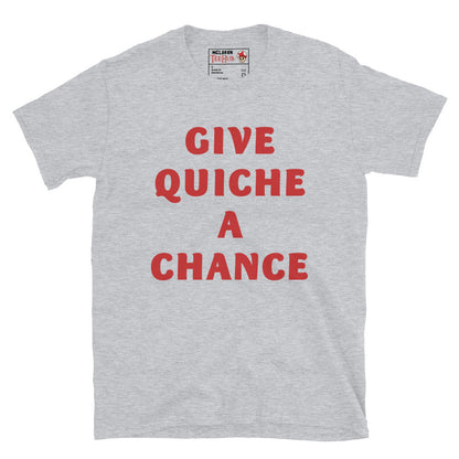 Give Quiche a Chance, Red Dwarf T-Shirt