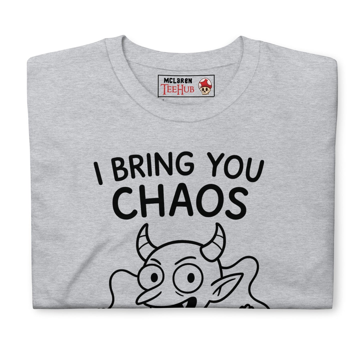 I Bring You Chaos T-Shirt