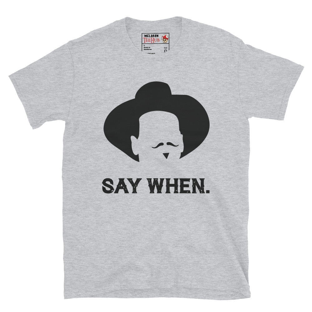 Tombstone Say When T-Shirt