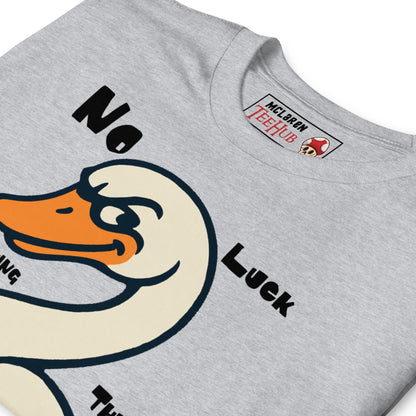 "No Luck Catching Them Swans" Funny Hot Fuzz Quote T-Shirt