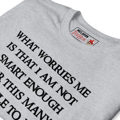 Not Smart Enough T-Shirt