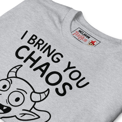 I Bring You Chaos T-Shirt