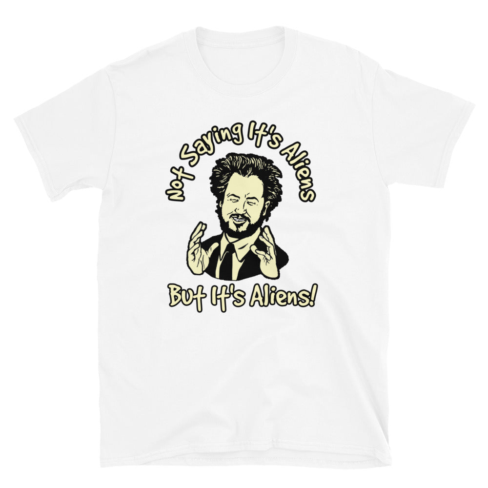 Ancient Aliens t-shirt, Not saying its Aliens shirt.