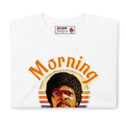 Morning Unisex T-Shirt, t-shirt morning motherfuckers, pulp fiction style tshirt, tshirt pulp fiction style, rude tshirt, tshirt rude,