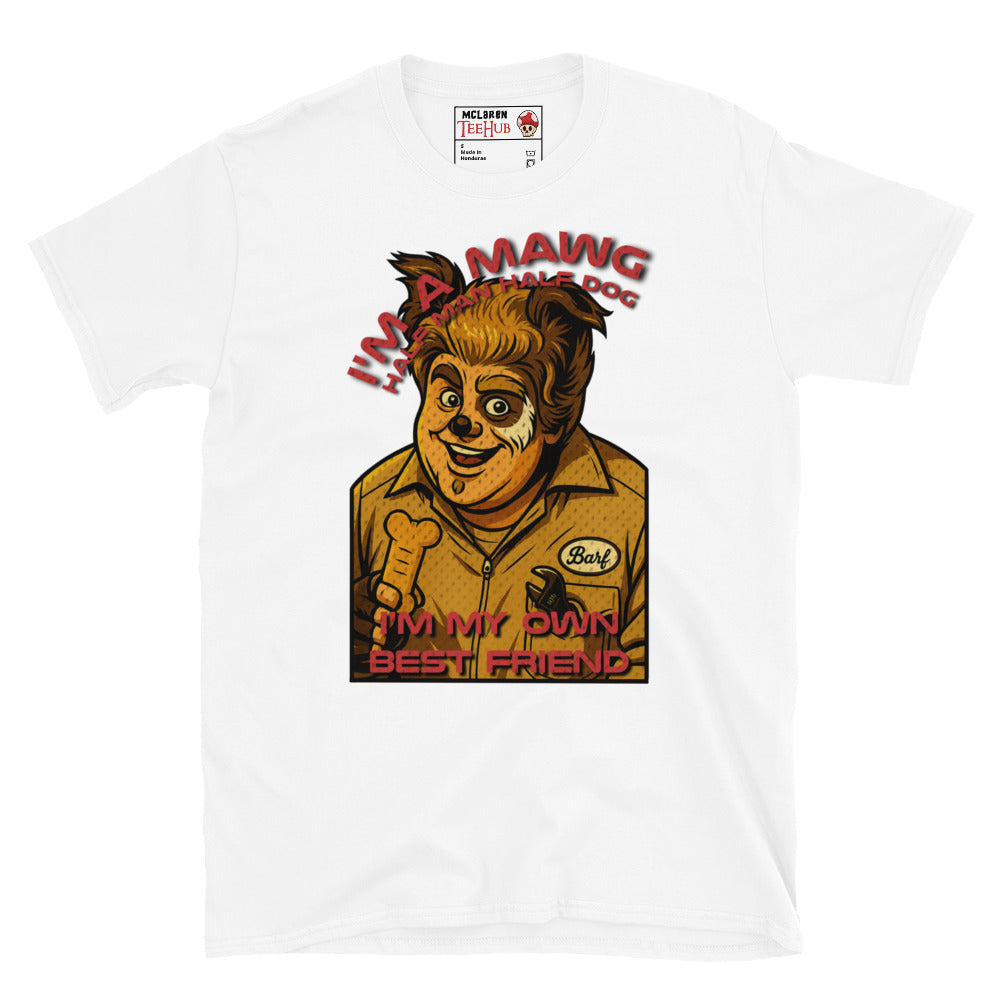 I'm a Mawg – Spaceballs Parody T-Shirt | Half-Man, Half-Dog, 100% Best Friend