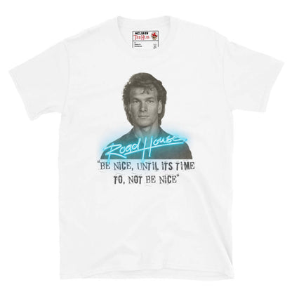 Road House “Be Nice Until It’s Time to Not Be Nice” T-Shirt – 80s Action Movie Tee