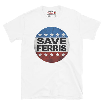 Save Ferris ( Ferris Bueller's Ay Off ) T-Shirt