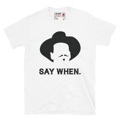 Tombstone Say When T-Shirt