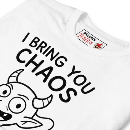 I Bring You Chaos T-Shirt
