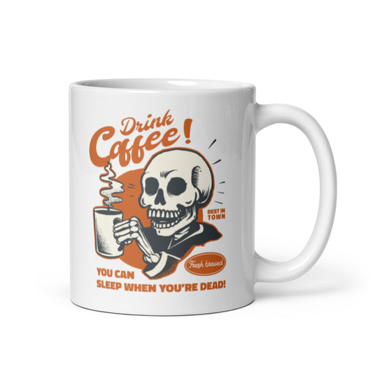 Drink Coffee Skeleton White Coffee Mug