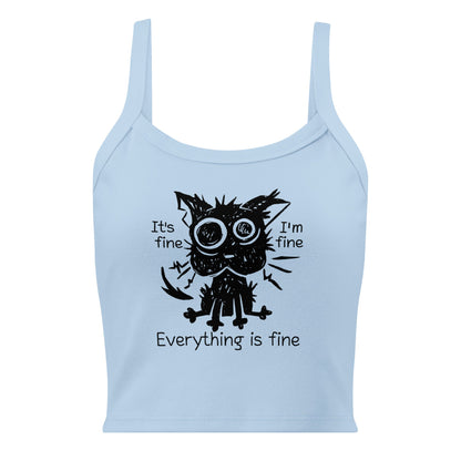 Everything Is Fine Cat micro-rib tank top Funny Anxiety Meme