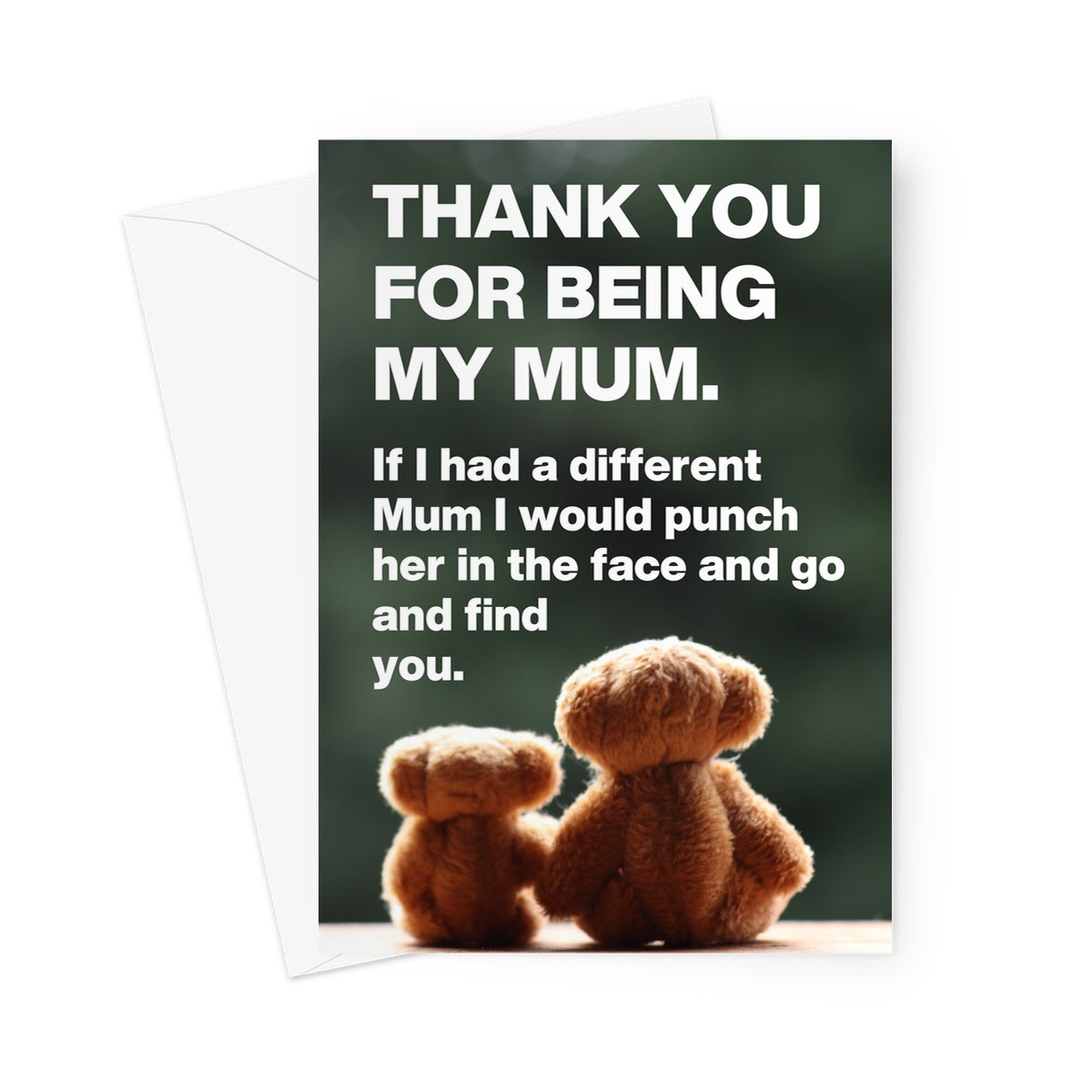 Mother's Day Card: Thank you for being my Mum