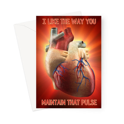 Love Card: I like the way you maintain that pulse