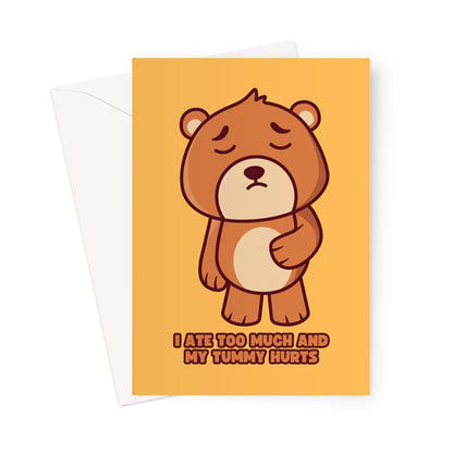 I ate too much and my tummy hurts Card