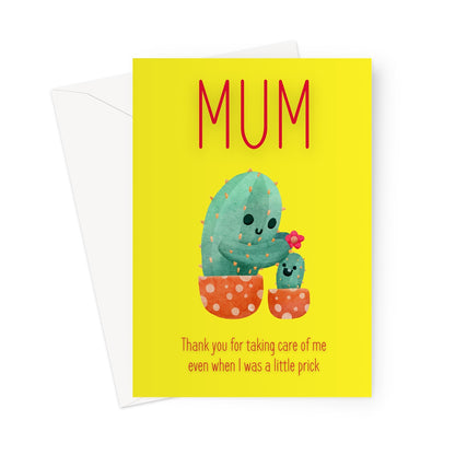 Mother's Day Card: Thank you for taking care of me even when I was a little prick