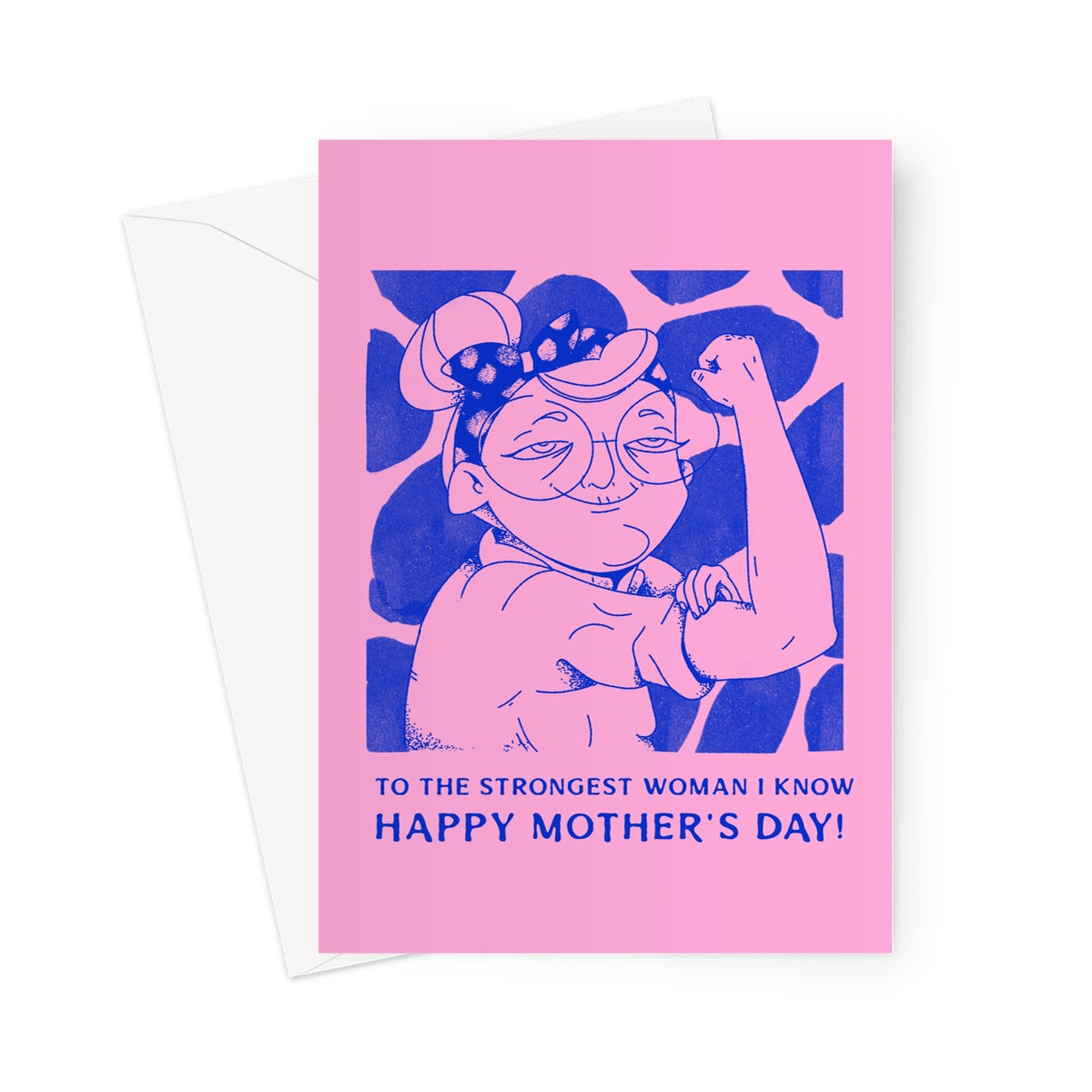 Mother's Day Card: To the strongest woman I know